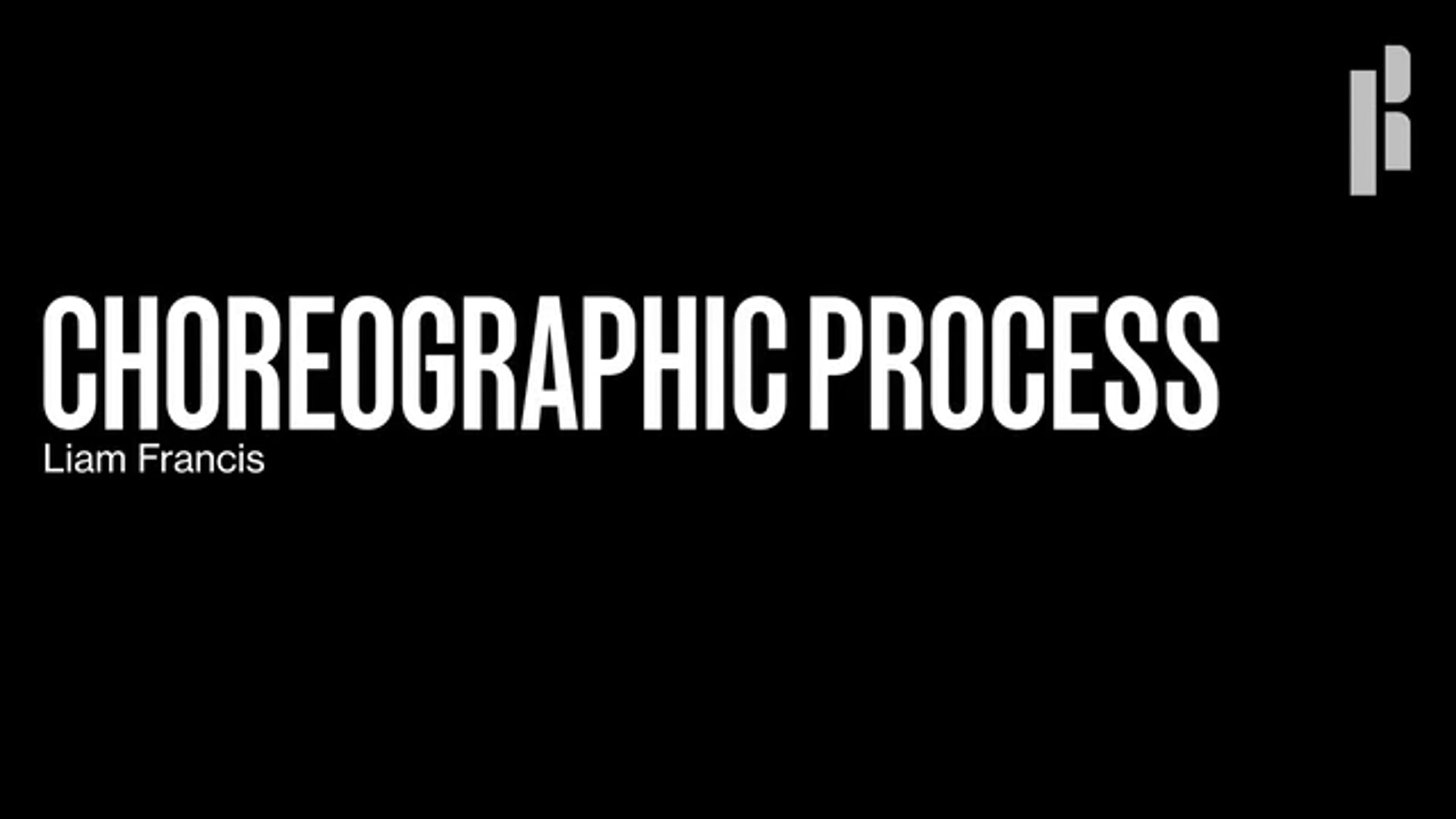 A black background with the words choreographic process.